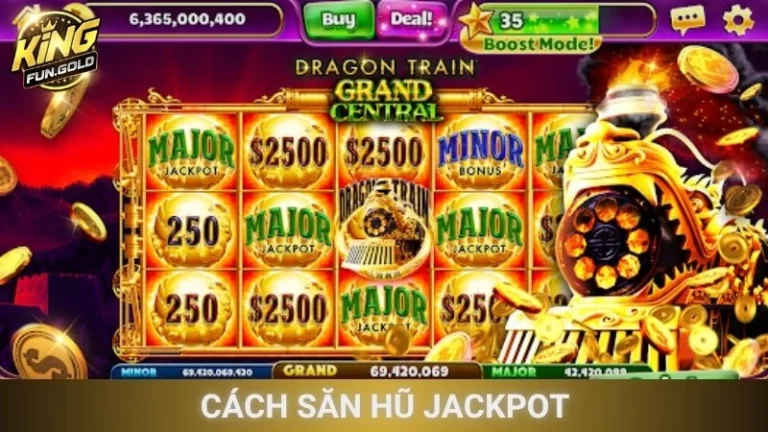 Cách Săn Hũ Jackpot