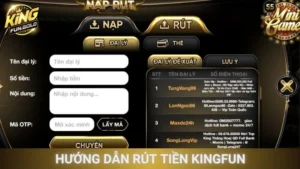 Hướng Dẫn Rút Tiền Kingfun