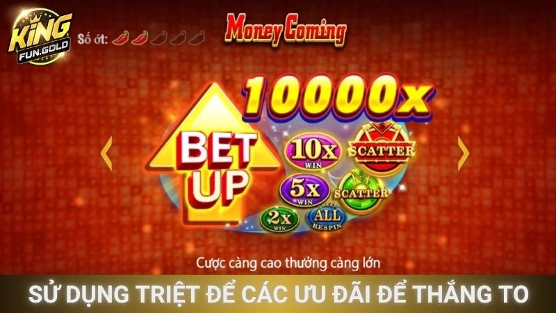 Sử dụng triệt để các ưu đãi để thắng to