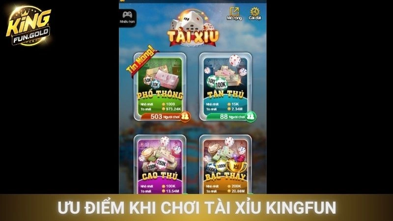 Ưu điểm khi chơi Tài Xỉu Kingfun