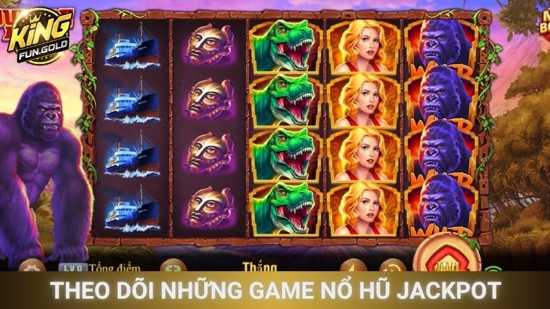 Theo dõi những game nổ hũ jackpot
