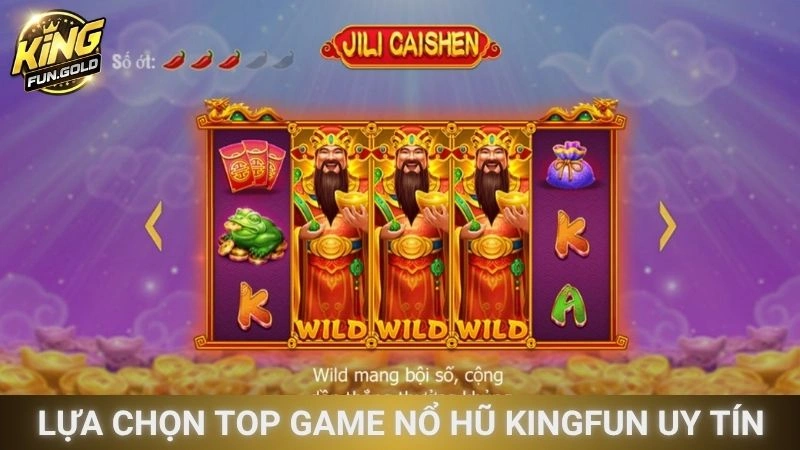 Lựa chọn top game nổ hũ Kingfun uy tín